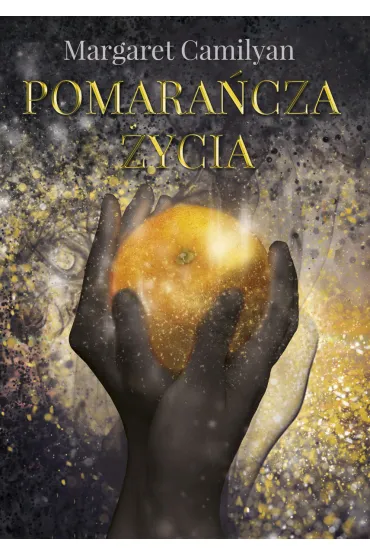 Pomara�cza �ycia - Margaret Camilyan