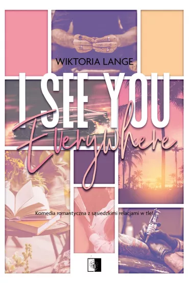 I See You Everywhere - Wiktoria  Lange