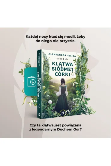 Kl�twa si�dmej c�rki. Duch G�r. Tom 1 - Aleksandra Seliga