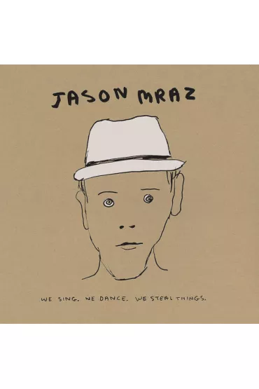 We Sing. We Dance. We Steal Things. (CD) - Jason Mraz