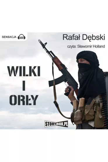 Audiobook Wilki i Or�y CD - Rafa� D�bski