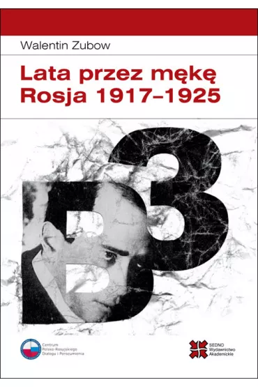 Lata przez m�k�. Rosja 1917-1925 - Zubow Walentin