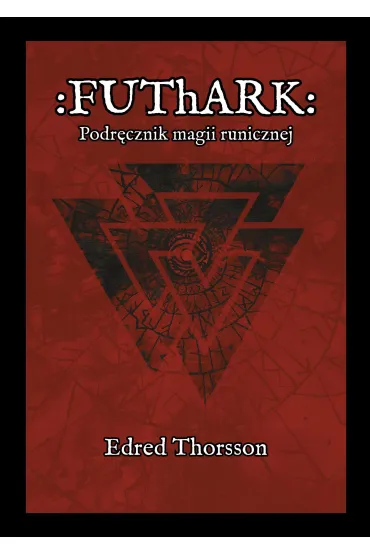 Futhark. Podr�cznik magii runicznej - Edred Thorsson