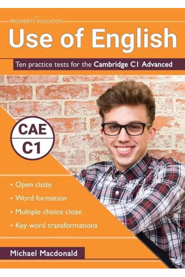 Use of English. Ten practice tests for the Cambridge C1 Advanced - Michael  Macdonald