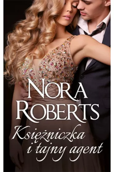 Ksi�niczka i tajny agent - Nora Roberts