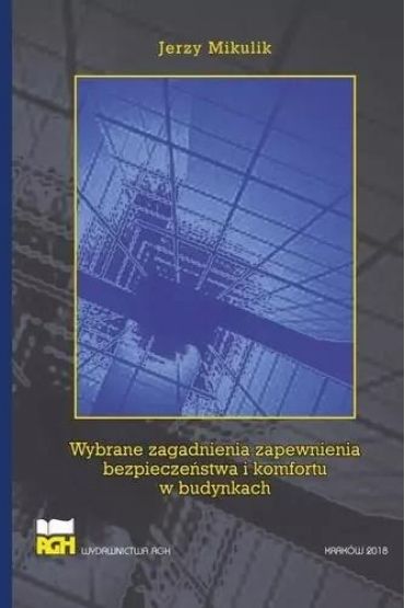 Wybrane zagadnienia zapewnienia bezpieczeństwa i komfortu w budynkach