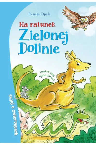 Na ratunek Zielonej Dolinie - Renata Opala