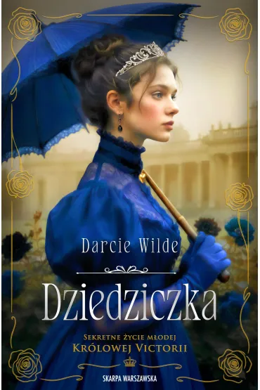 Dziedziczka - Darcie Wilde