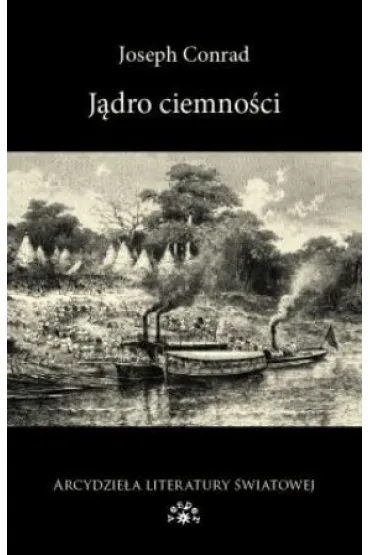 Jadro ciemno�ci - Joseph Conrad