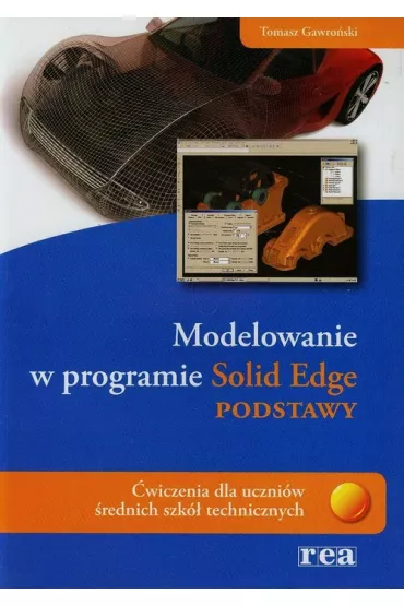 Modelowanie w programie SOLID EDGE - podstawy. - Tomasz Gawro�ski