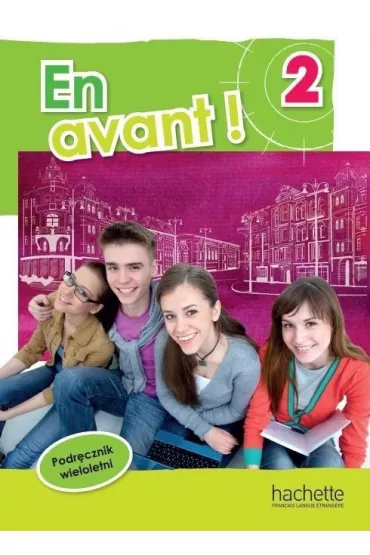 En Avant! 2. Podr�cznik wieloletni. J�zyk francuski