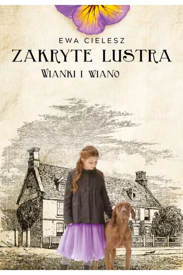Wianki i wiano. Zakryte lustra. Tom 2 - Ewa Cielesz