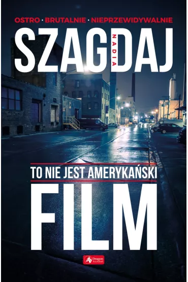 To nie jest ameryka�ski film - Nadia Szagdaj