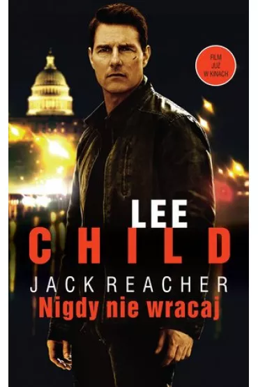 Nigdy nie wracaj. Jack Reacher. Tom 18 - Lee Child