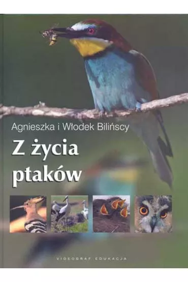 Z �ycia ptak�w - Agnieszka Bili�ska, W�odek Bili�ski