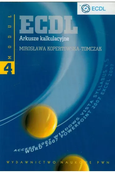 ECDL. Modu� 4. Arkusze kalkulacyjne - Miros�awa Kopertowska
