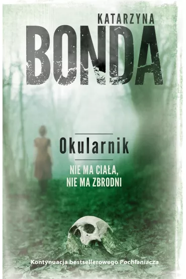Okularnik. Cztery �ywio�y Saszy Za�uskiej. Tom 2 - Katarzyna Bonda