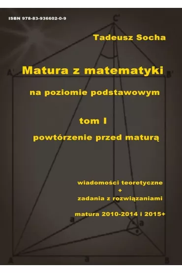 eBook Matura z matematyki na poziomie podstawowym Tom I: Powt�rzenie przed matur� pdf - Tadeusz Socha