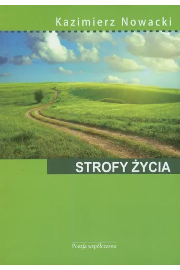 Strofy �ycia . Tomik poezji wsp�czesnej - Kazimierz Nowacki