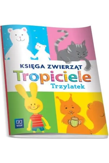 Tropiciele. Trzylatek. Ksi�ga zwierz�t