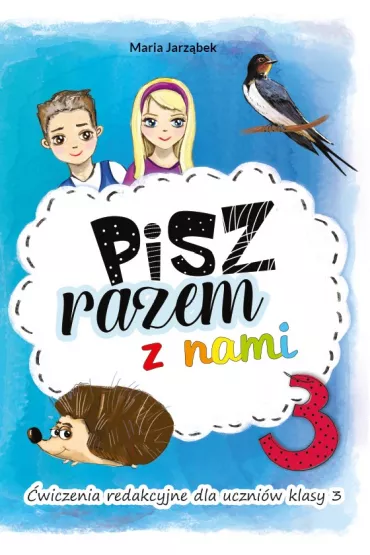 Pisz razem z nami. �wiczenia redakcyjne dla uczni�w klasy 3 - Maria Jarz�bek