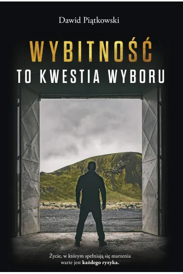 Wybitno�� to kwestia wyboru - Dawid Pi�tkowski