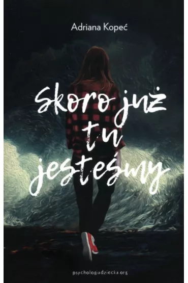 Skoro ju� tu jeste�my - Adriana  Kope�