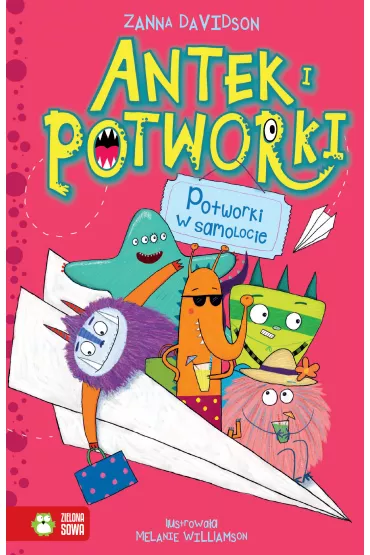 Antek i potworki. Potworki w samolocie. Tom 4 - Zanna Davidson