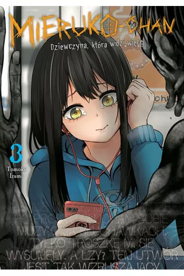 Mieruko-chan. Dziewczyna, kt�ra widzi wi�cej. Tom 3 - Tomoki Izumi