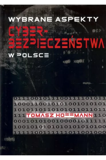 Wybrane aspekty cyberbezpiecze�stwa w Polsce - Tomasz Hoffman