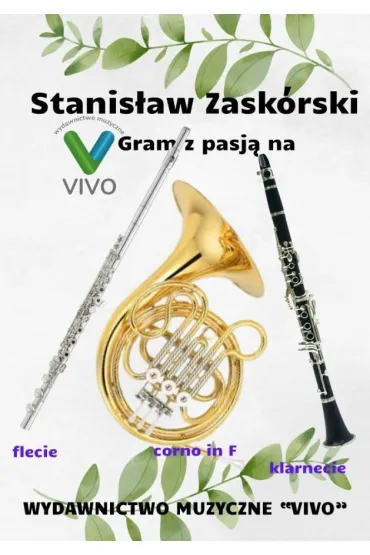 Gram z pasj� na flecie, klarnecie i corno in F - Stanis�am Zask�rski