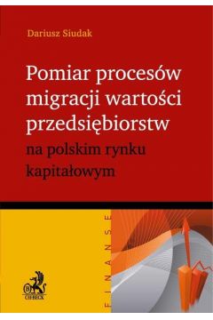 eBook Pomiar procesw migracji wartoci przedsibiorstw na polskim rynku kapitaowym pdf