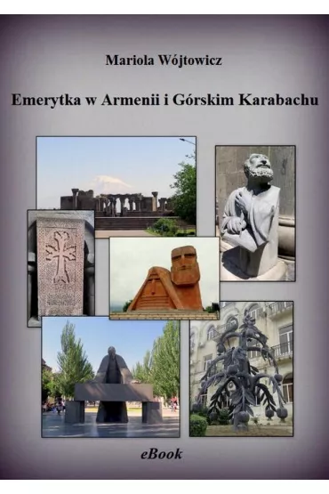 eBook Emerytka w Armenii i G�rskim Karabachu pdf mobi epub - Mariola W�jtowicz