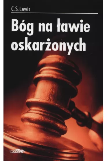B�g na �awie oskar�onych - Clive Staples Lewis