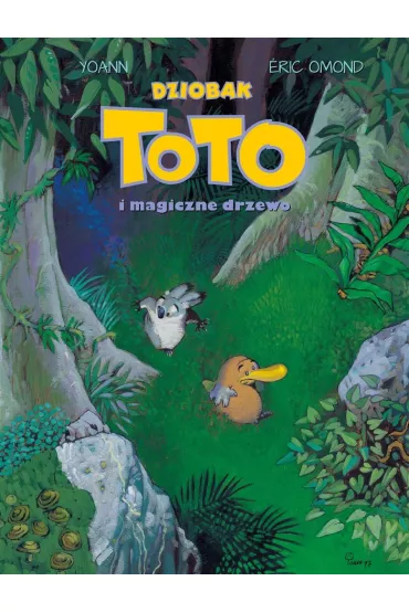 M�j pierwszy komiks 5+ Dziobak Toto i magiczne drzewo. Dziobak Toto. Tom 1 - Eric  Omond, Yoann