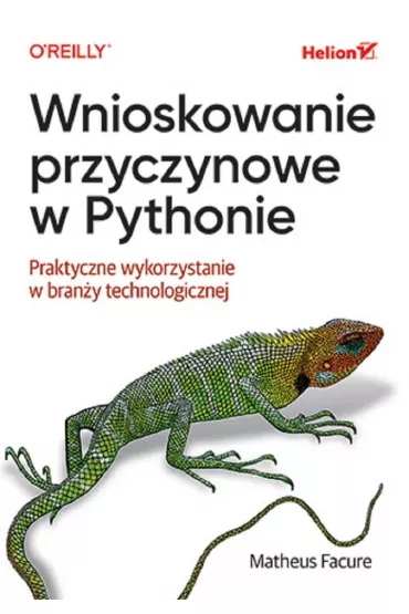 Wnioskowanie przyczynowe w Pythonie. Praktyczne wykorzystanie w bran�y technologicznej - Matheus Facure