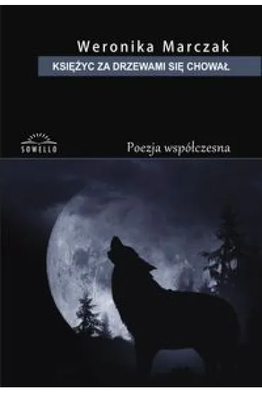 Ksi�yc za dzewami si� chowa� - Weronika Marczak