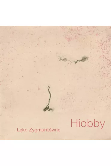 Hiobby - ��ko Zygmunt�wne