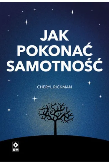 Jak pokona� samotno�� - Cheryl  Rickman