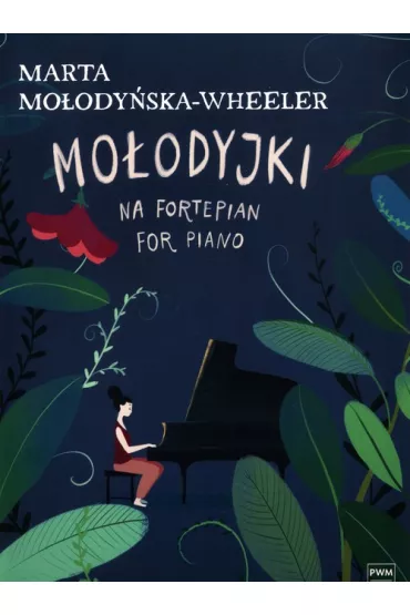 Mo�odyjki na fortepian - Marta Mo�ody�ska-Wheeler