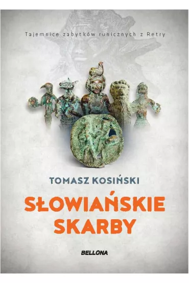 eBook S�owia�skie skarby .Tajemnice zabytk�w runicznych z Retry mobi epub - Tomasz Kosi�ski
