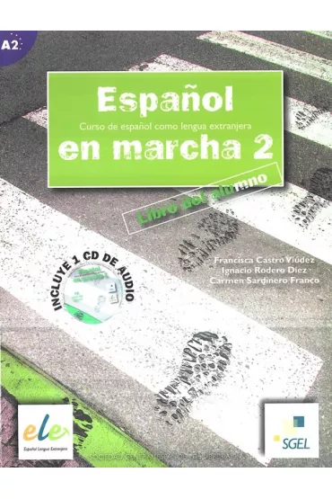 Espanol en marcha 2. Libro del alumno - Rodero DiezIgnacio, Carmen Sardinero Francos, Francisca Castro Viudez