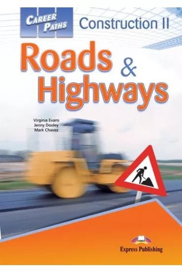 Career Paths. Roads & Highways. Student's Book - Jenny Dooley, Virginia Evans, Mark Chavez