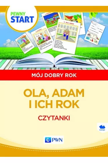 Pewny start. M�j dobry rok. Czytanki. Ola, Adam i ich rok - Aneta Pliwka, Barbara Szostak, Katarzyna Radzka, Lidia Klaro-Celej