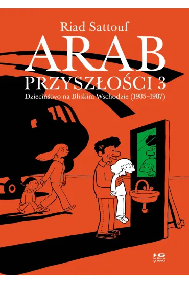 Dzieci�stwo na Bliskim Wschodzie 1985-1987. Arab przysz�o�ci. Tom 3 - Riad Sattouf