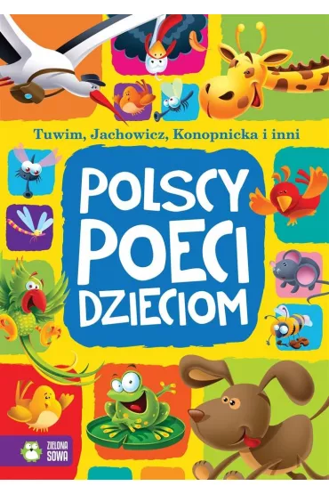 Polscy poeci dzieciom - Jan Brzechwa, Maria Konopnicka, Jachowicz Stanis�aw i inni