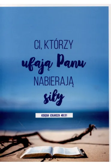 Koinonia Kartka Ci, kt�rzy ufaj� Panu nabieraj� si�y