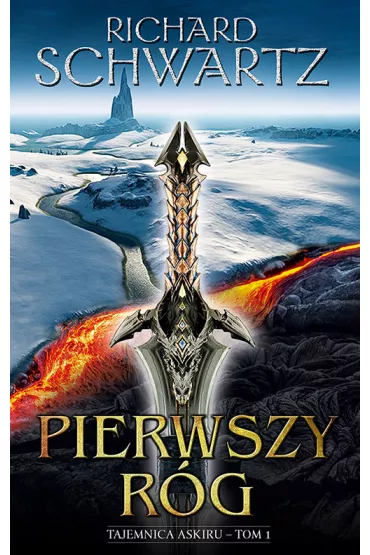Pierwszy R�g. Tajemnica Askiru. Tom 1 - Richard  Schwartz