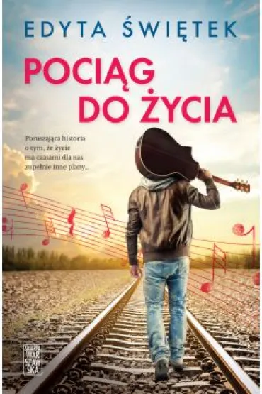 Poci�g do �ycia - Edyta �wi�tek