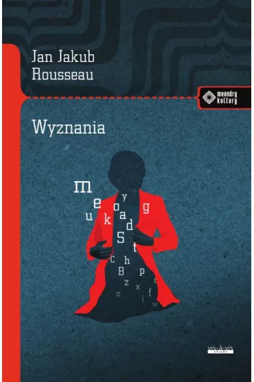 Wyznania - Jan Jakub  Rousseau